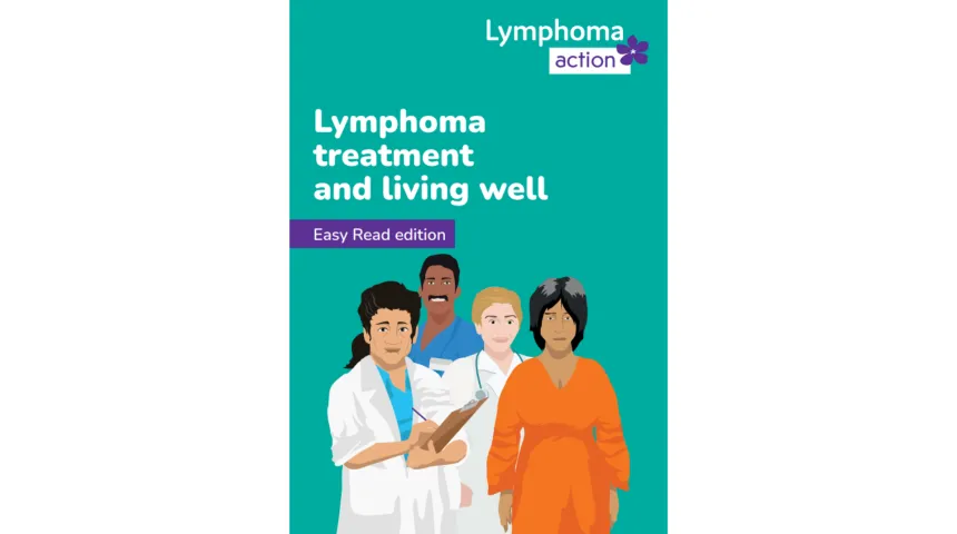 Image of Lymphoma treatment and living well easy read's cover which has doctors and nurses standing with a lymphoma patient