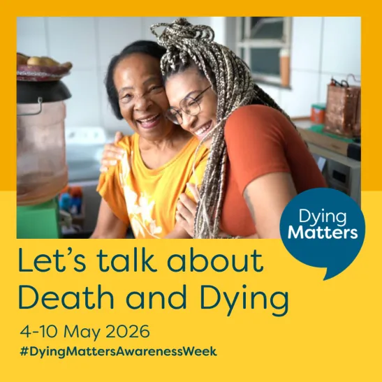 An image of a younger and older woman hugging each other and laughing, with text that reads: Let's talk about death and dying